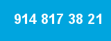 914 817 38 21